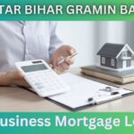 Uttar Bihar Gramin Bank Business Mortgage Loan