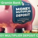 Uttar Bihar Gramin Bank MONEY MULTIPLIER DEPOSIT CERTIFICATE